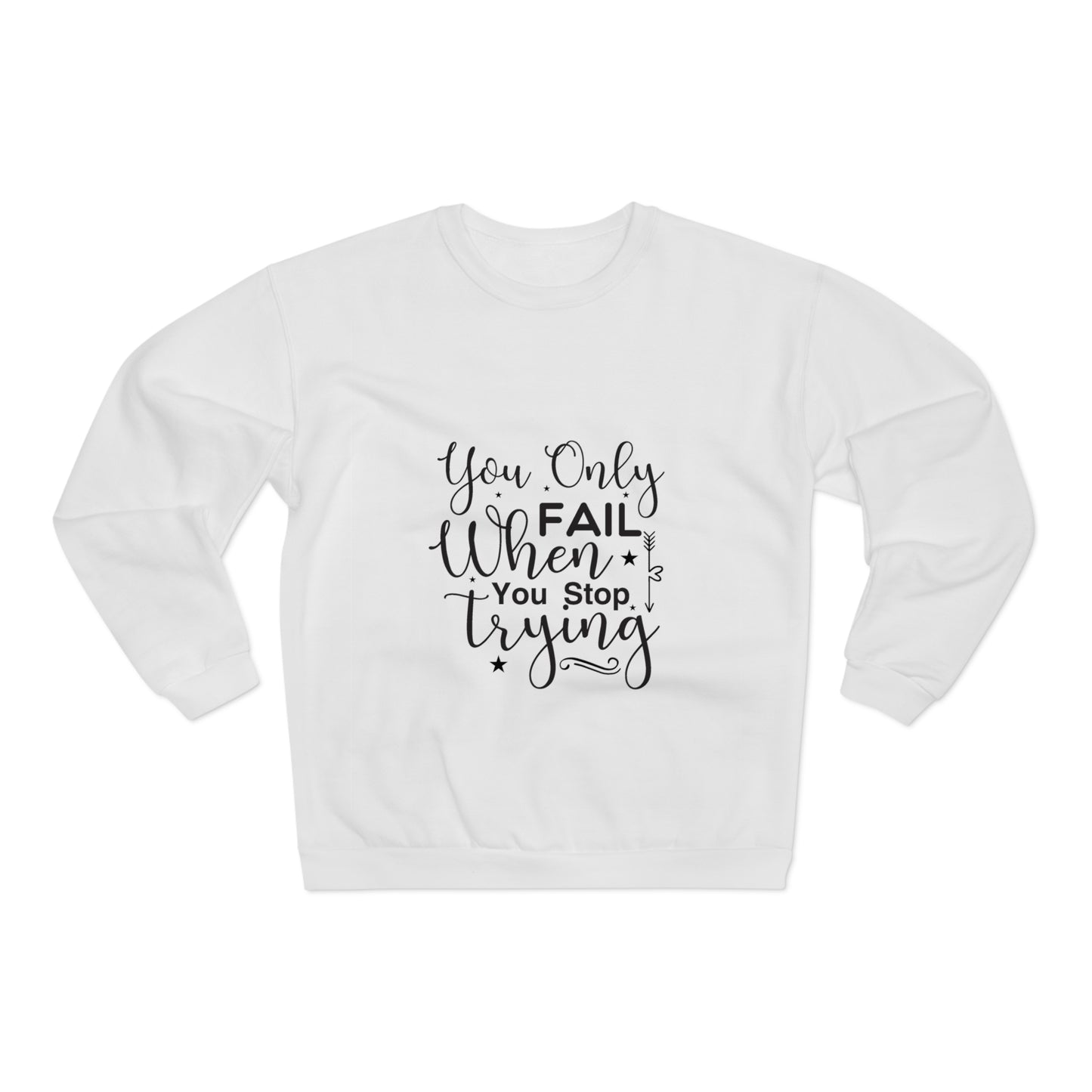 Motivational Unisex Crew Neck Sweatshirt, Never Give Up Inspirational Jumper, Positive Quote Pullover, Success Sweatshirt, Workout