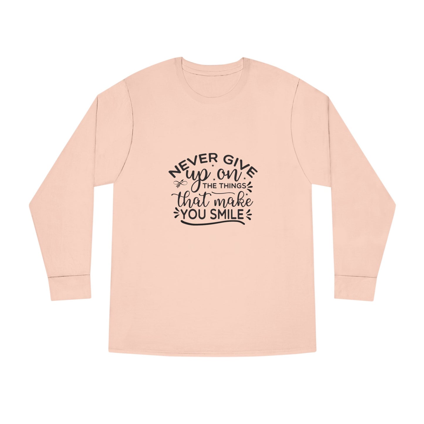 Inspirational Long Sleeve Crewneck Tee, Motivational Quote Shirt, Positive Vibes Top, Never Give Up Clothing, Encouraging Graphic Tee