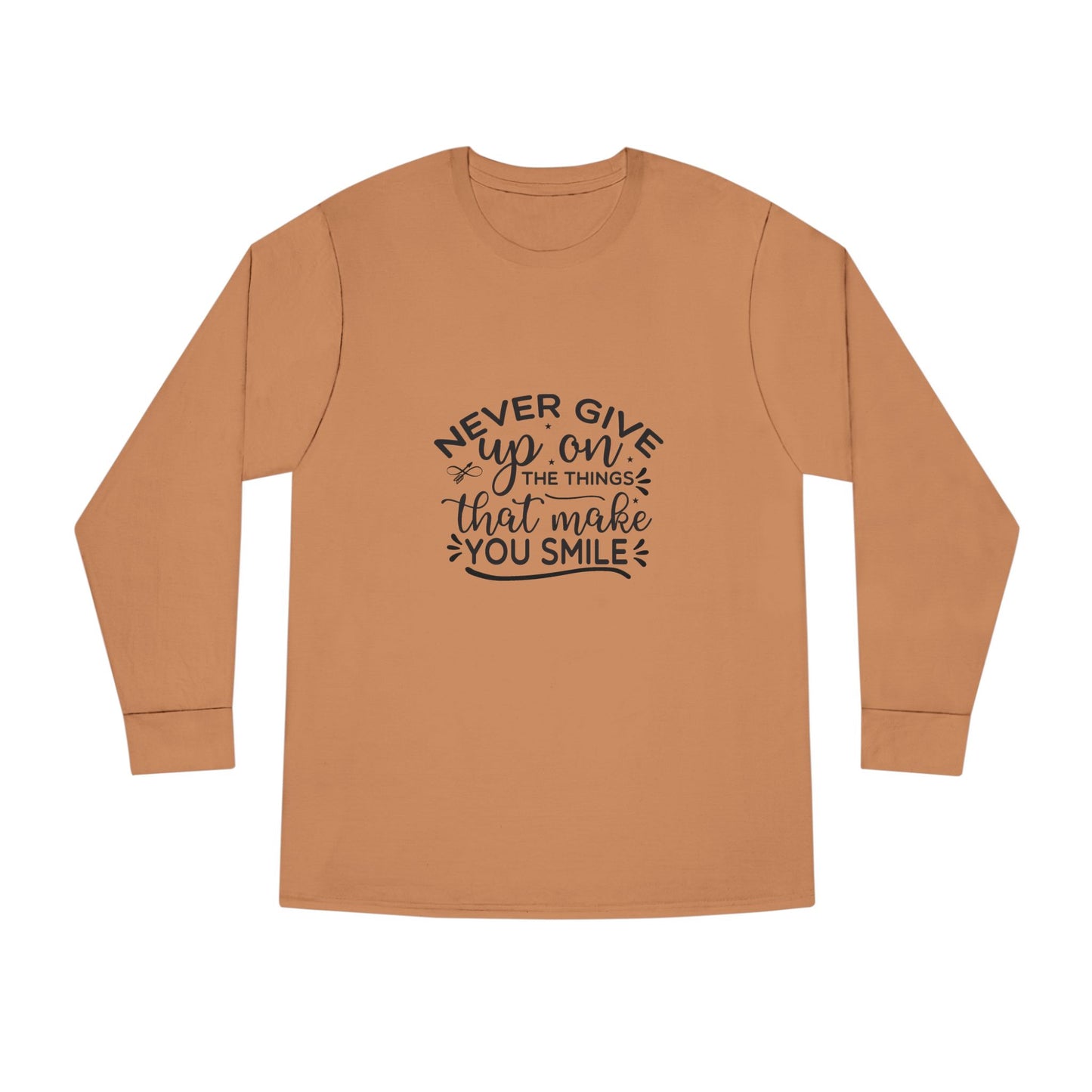 Inspirational Long Sleeve Crewneck Tee, Motivational Quote Shirt, Positive Vibes Top, Never Give Up Clothing, Encouraging Graphic Tee