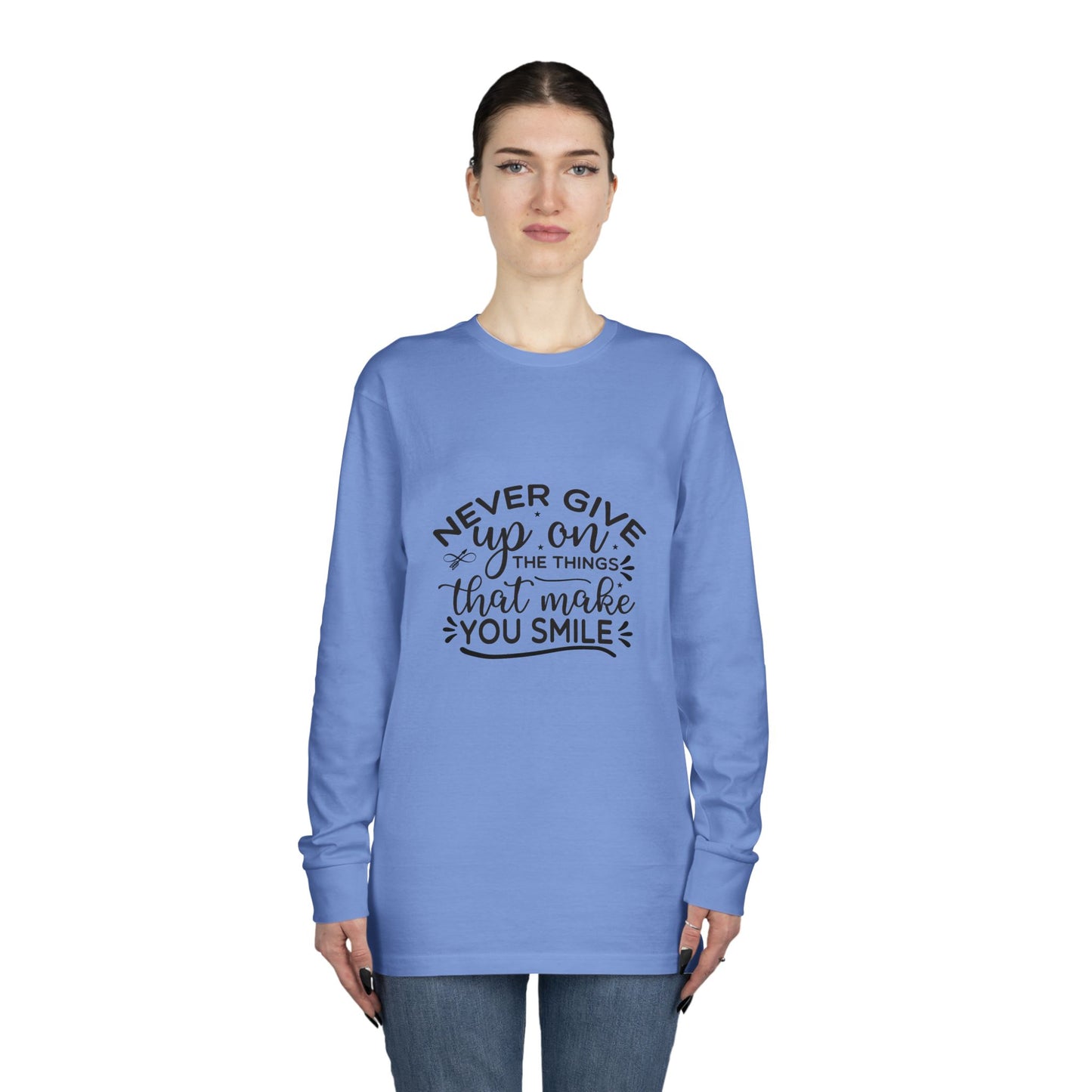 Inspirational Long Sleeve Crewneck Tee, Motivational Quote Shirt, Positive Vibes Top, Never Give Up Clothing, Encouraging Graphic Tee