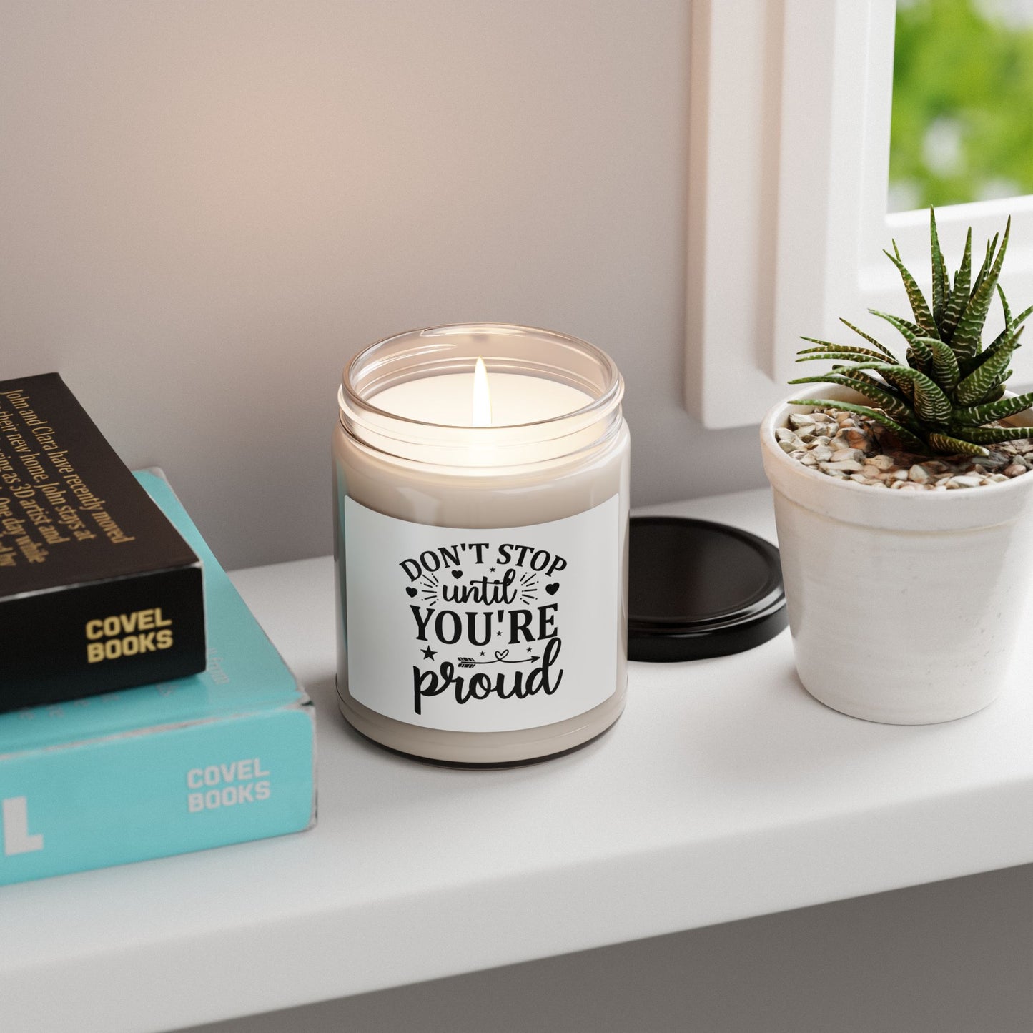 Dont stop until you are Proud Scented Candle