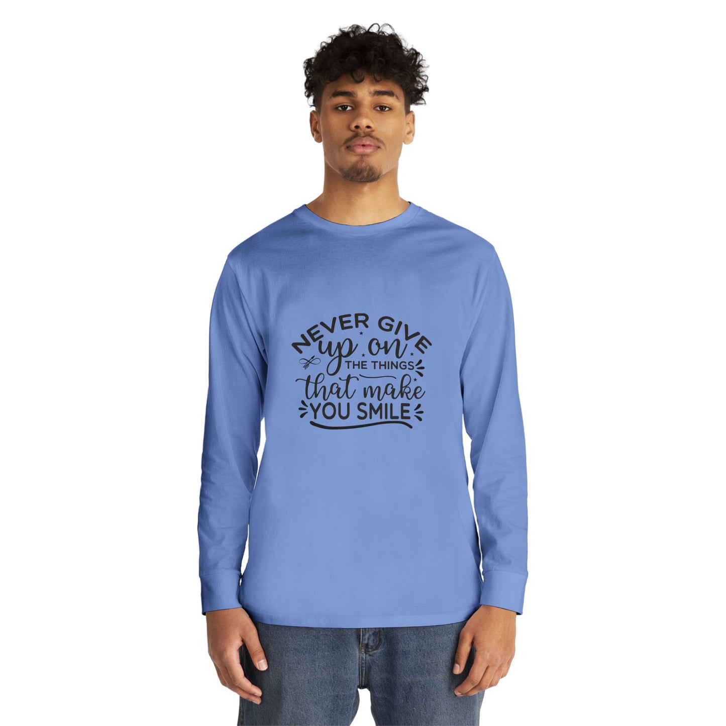 Inspirational Long Sleeve Crewneck Tee, Motivational Quote Shirt, Positive Vibes Top, Never Give Up Clothing, Encouraging Graphic Tee