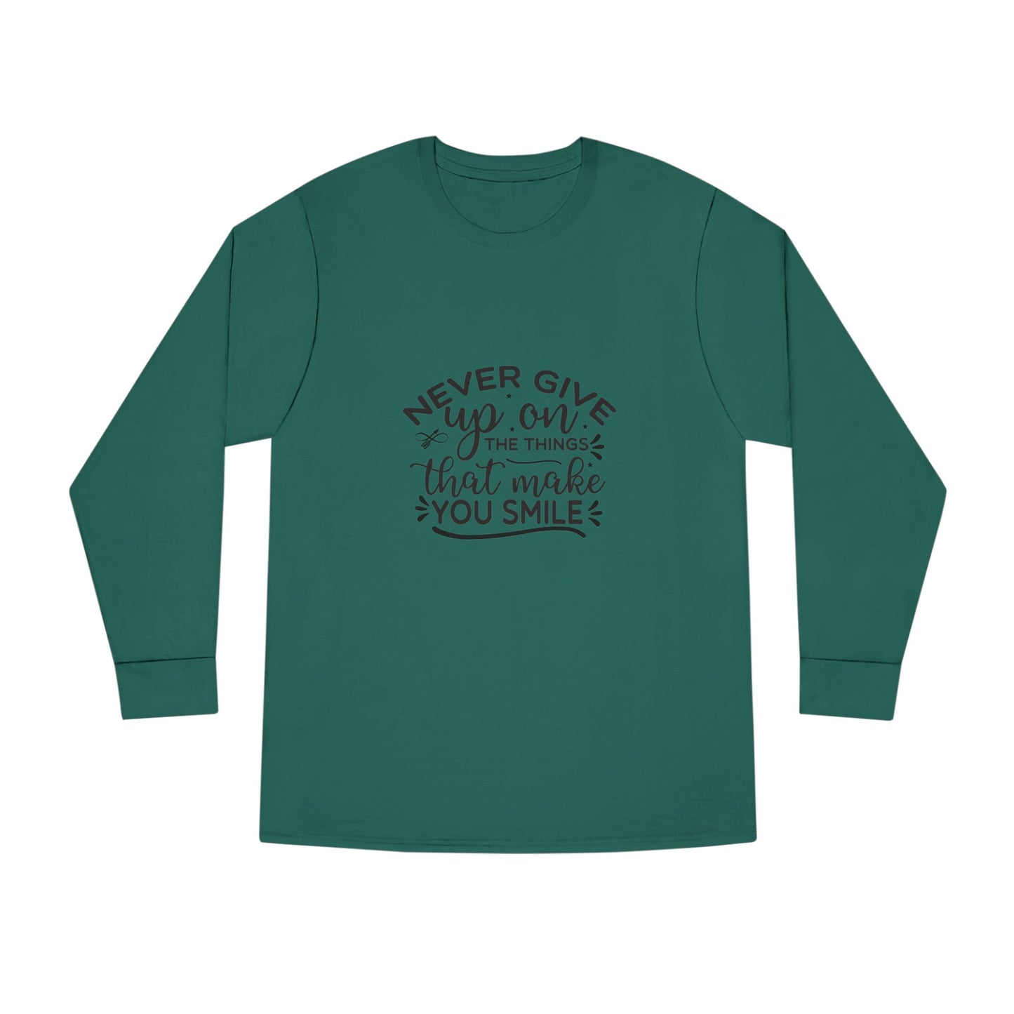 Inspirational Long Sleeve Crewneck Tee, Motivational Quote Shirt, Positive Vibes Top, Never Give Up Clothing, Encouraging Graphic Tee